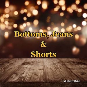 Bottoms, jeans & shorts